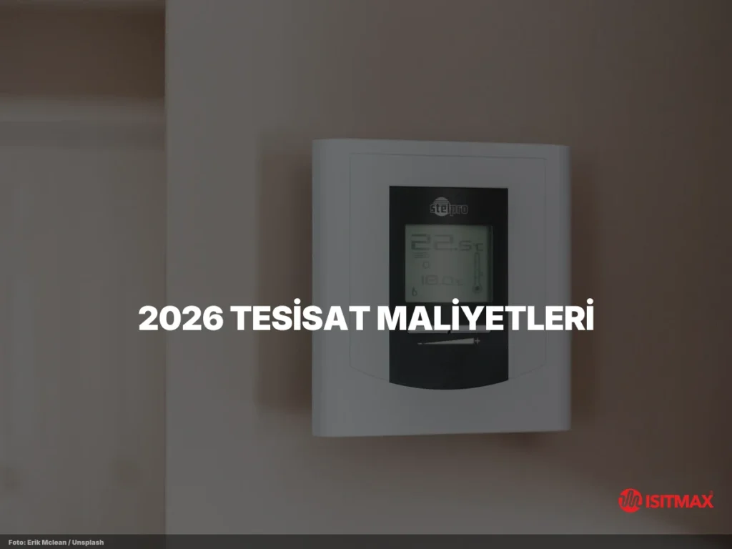 2026 Tesisat maliyetleri