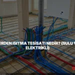 yerden isitma tesisati nedir nasil dosenir content 3