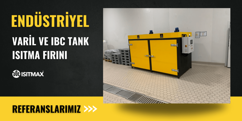 Varil ve IBC tank ısıtma fırınları, sıvı maddelerin güvenli ve verimli ısıtılması için endüstriyel çözümler.