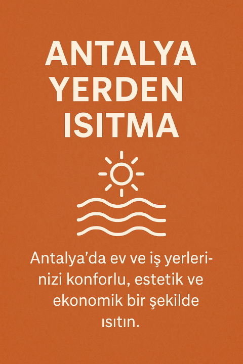 Antalya Yerden isitma