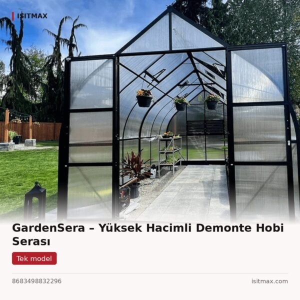 GardenSera – Yüksek Hacimli Demonte Hobi Serası